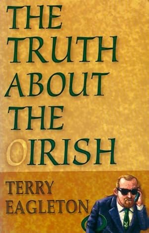 Bild des Verkufers fr The truth about the Irish - Terry Eagleton zum Verkauf von Book Hmisphres