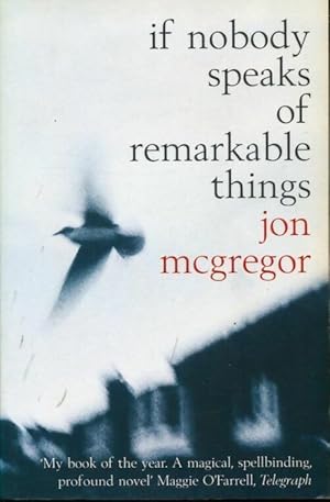 Imagen del vendedor de If nobody speaks of remarkable things - Jon McGregor a la venta por Book Hmisphres