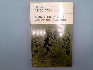 Immagine del venditore per The Miners' Association: A Trade Union in the Age of the Chartists venduto da Goldstone Rare Books