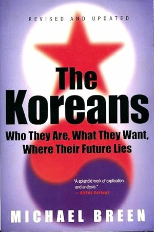 Seller image for The koreans. Who they are what they want where their future lies - Michael Breen for sale by Book Hmisphres