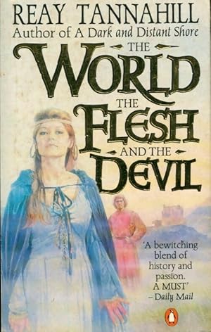 Immagine del venditore per The world, the flesh and the devil - Reay Tannahill venduto da Book Hmisphres