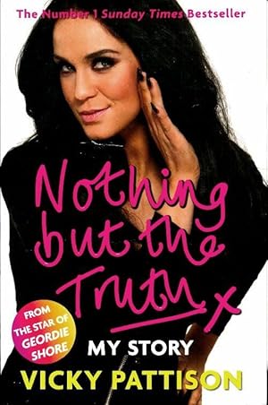 Image du vendeur pour Nothing but the truth : My story - Vicky Pattison mis en vente par Book Hmisphres
