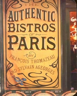 Seller image for The authentic bistros of Paris - Fran?ois Thomazeau for sale by Book Hmisphres