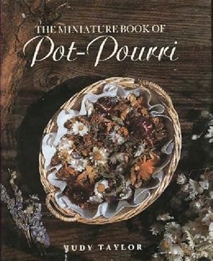 Image du vendeur pour The miniature book of Pot-pourri - Judy Taylor mis en vente par Book Hmisphres