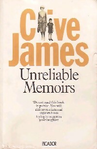 Unrelieable Memoirs - Clive James