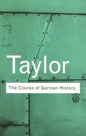The course of German History - A.J.P. Taylor