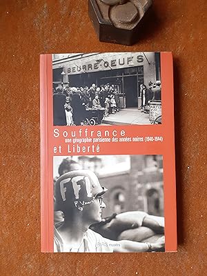 Immagine del venditore per Souffrance et libert, une gographie parisienne des annes noires (1940-1944) venduto da Librairie de la Garenne