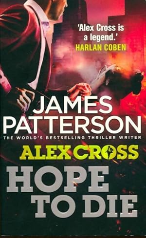 Bild des Verkufers fr Alex cross 22 : Hope to die - James Patterson zum Verkauf von Book Hmisphres