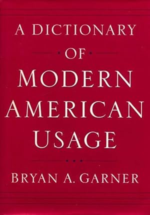 A dictionary of modern american usage - Bryan A. Garner