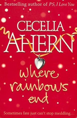 Image du vendeur pour Where rainbows end - Cecelia Ahern mis en vente par Book Hmisphres