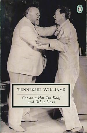 Cat on a hot tin roof and other plays - Tennessee Williams