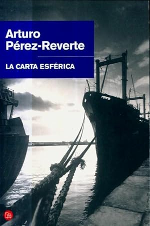 Imagen del vendedor de La carta esf?rica - Arturo P?rez-Reverte a la venta por Book Hmisphres