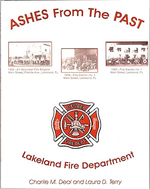 Ashes from the Past: History of the Lakeland, Florida Fire Department (1885-1982)