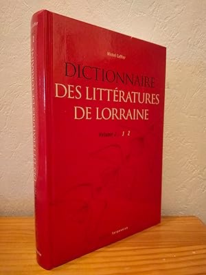 Dictionnaire des Littératures de Lorraine tome 2 J-Z