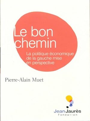 Seller image for Le bon chemin - Pierre-Alain Muet for sale by Book Hmisphres