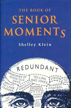 The book of senior moments - Shelley Klein