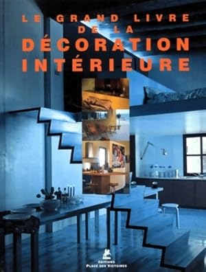 Le grand livre de la décoration intérieur - Francisco Asensio Cerver