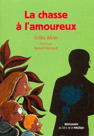 Bild des Verkufers fr La chasse ? l'amoureux - Gilles Abier zum Verkauf von Book Hmisphres