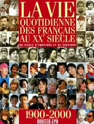 Bild des Verkufers fr La vie quotidienne des fran?ais au XXe si?cle - Jacques Riquier zum Verkauf von Book Hmisphres