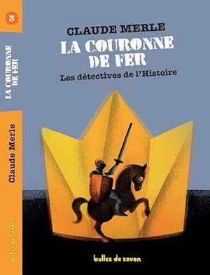 La couronne de fer - Claude Merle