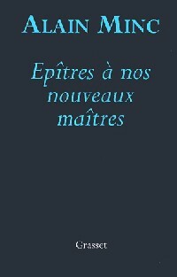 Seller image for Ep?tres ? nos nouveaux ma?tres - Alain Minc for sale by Book Hmisphres