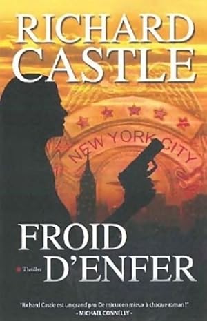Image du vendeur pour Froid d'enfer - Richard Castle mis en vente par Book Hmisphres