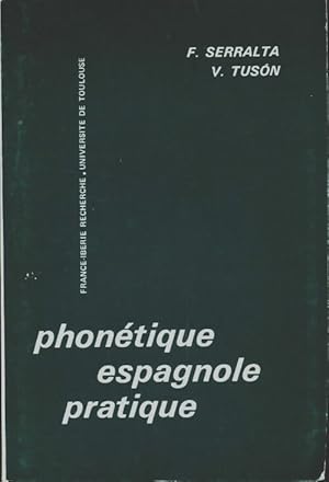 Phon?tique espagnole pratique - F. Serralta