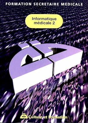 Informatique m?dicale Tome II - Collectif