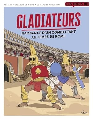 Bild des Verkufers fr Gladiateurs au temps de Rome - Lucie Le Moine zum Verkauf von Book Hmisphres