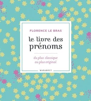 Le livre des prénoms - Florence Le Bras