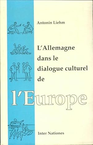 L'Allemagne dans le dialogue culturel de l'Europe - Antonin Liehm