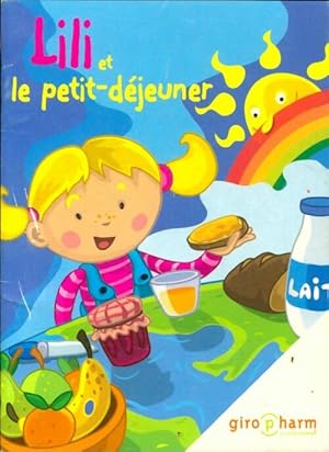 Image du vendeur pour Lili et le petit d?jeuner - Xxx mis en vente par Book Hmisphres