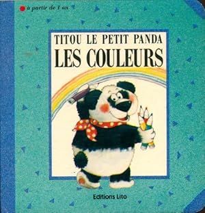 Titou le petit panda : Les couleurs - Val?rie Michaut