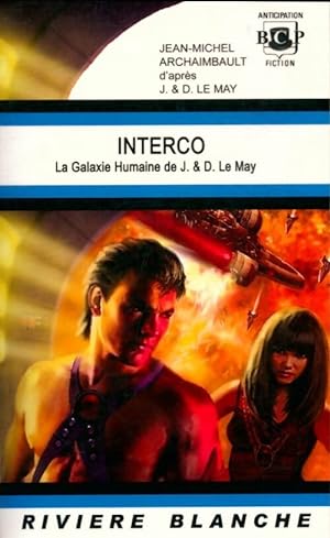 Interco : La galaxie humaine de J. & D. Le May - Jean-Michel Archaimbault