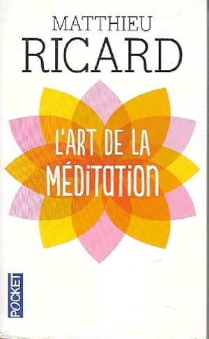 L'art de la m?ditation - Matthieu Ricard