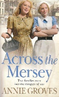 Seller image for Accross the Mersey - Annie Groves for sale by Book Hmisphres