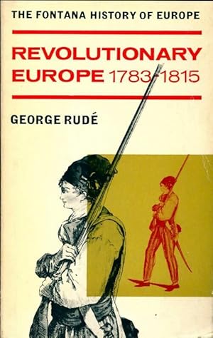 Imagen del vendedor de Revolutionary Europe 1783-1815 - George Rud? a la venta por Book Hmisphres