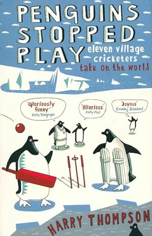 Bild des Verkufers fr Penguins stopped play - Harry Thompson zum Verkauf von Book Hmisphres