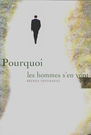 Immagine del venditore per Pourquoi les hommes s' en vont - Brenda Shoshanna venduto da Book Hmisphres