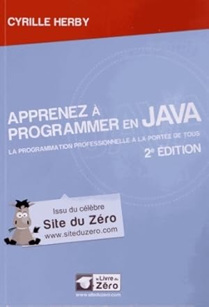 Apprenez   programmer en java - 2e  dition - Cyrille Herby