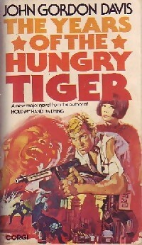 Image du vendeur pour The years of the hungry tiger - John Gordon Davis mis en vente par Book Hmisphres