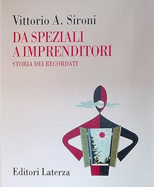 Da speziali a imprenditori. Storia dei Recordati