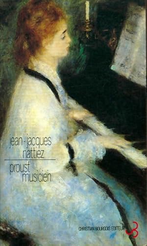 Bild des Verkufers fr Proust musicien - Jean-Jacques Nattiez zum Verkauf von Book Hmisphres