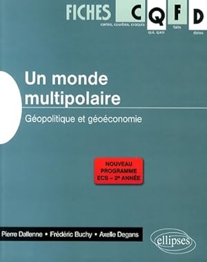 Imagen del vendedor de Un monde multipolaire g?opolitique et g?o?conomie programme 2014 ecs 2? ann?e - Fr?d?ric Buchy a la venta por Book Hmisphres