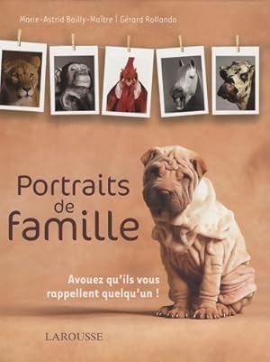 Immagine del venditore per Portraits de famille : Avouez qu'ils vous rappellent quelqu'un ! - Marie-Astrid Bailly-Maitre venduto da Book Hmisphres