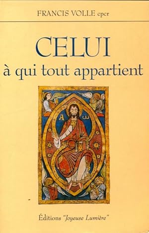 Seller image for Celui ? qui tout appartient - Francis Volle for sale by Book Hmisphres