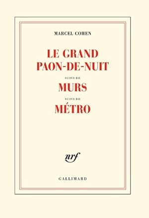 Image du vendeur pour Le grand Paon-de-nuit / Murs / M?tro - Marcel Cohen mis en vente par Book Hmisphres