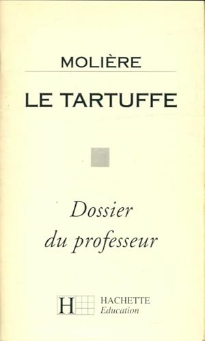 Image du vendeur pour Le tartuffe. Dossier du professeur - Bernard Combeaud mis en vente par Book Hmisphres