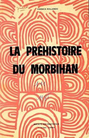 Bild des Verkufers fr La pr?histoire du Morbihan - Yannik Rollando zum Verkauf von Book Hmisphres