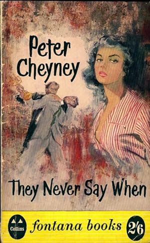 Seller image for They never say when - Peter Cheyney for sale by Book Hmisphres